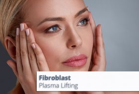 Fibroblast Plasma Lifting- tratamentul cosmetic ce inlocuieste cu succes chirurgia estetica